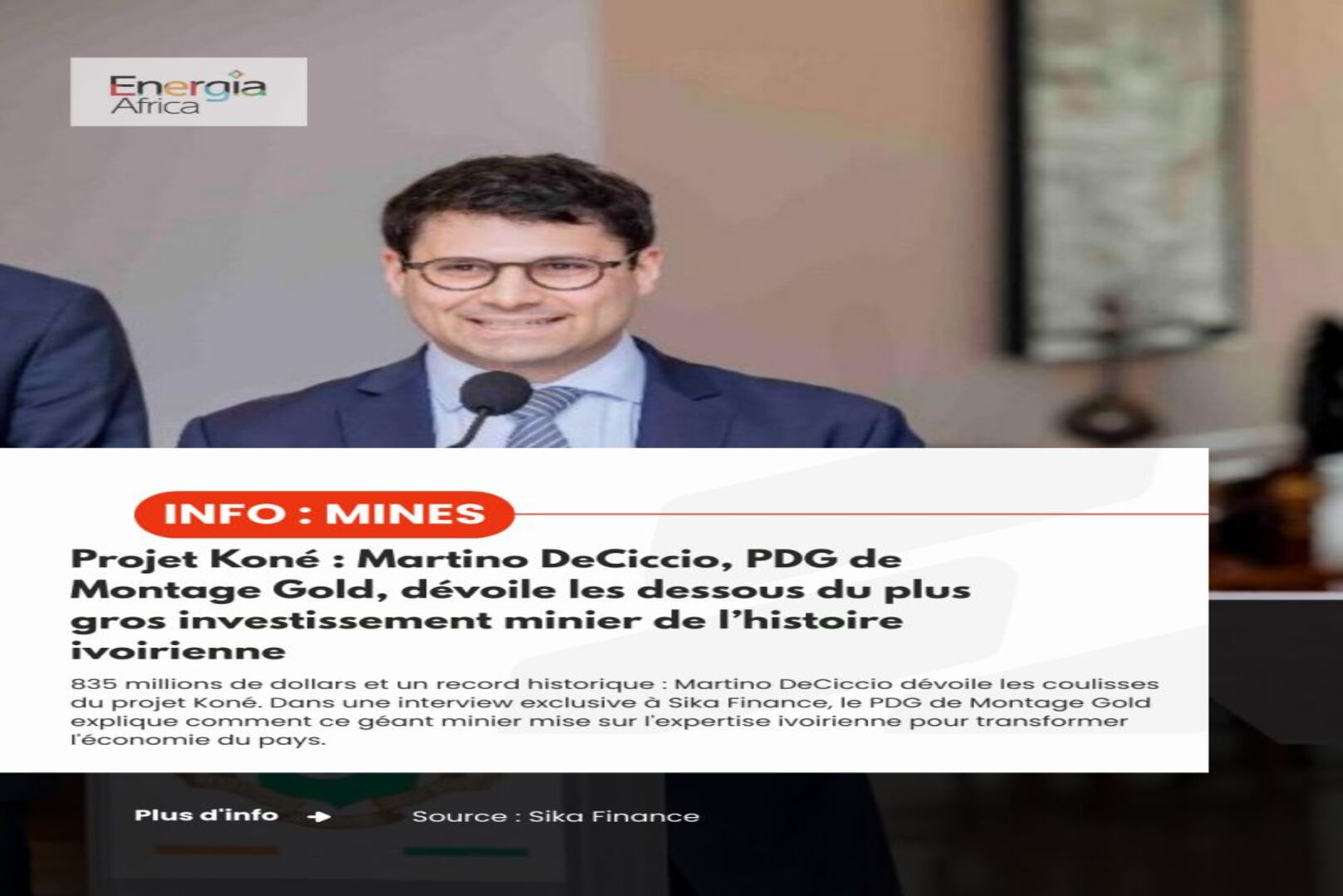 Koné Project: Martino DeCiccio, CEO of Montage Gold, Reveals the Inner Workings of the Largest Mining Investment in Ivorian History